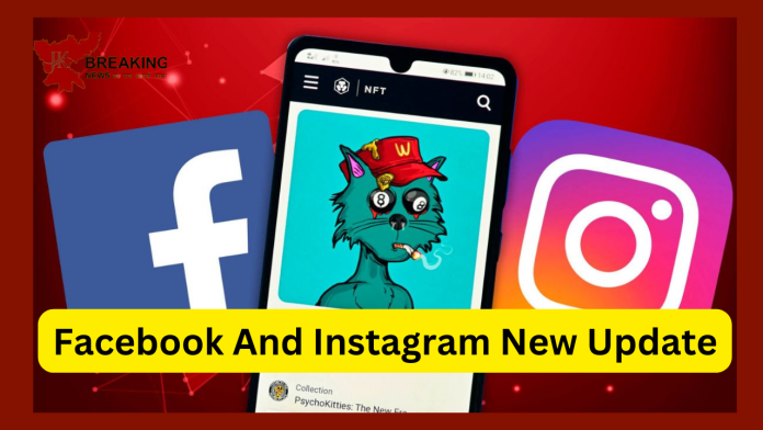 Facebook And Instagram New Update : An amazing update came on Facebook and Instagram, now the profile will look more attractive