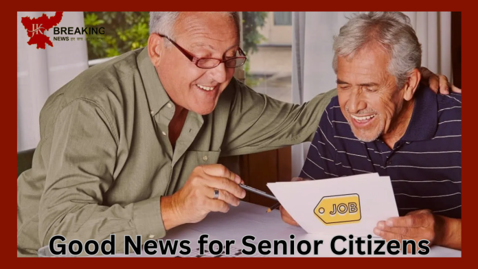 Good News for Senior Citizens! Government's decision will get job again-Detauls Here