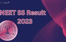 NEET SS Result 2023 : Results declared, check with these easy steps, here is the direct link