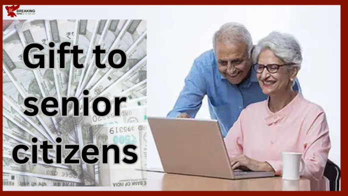 Good news for senior citizens! Higher interest on FD, free medical benefits and much more...