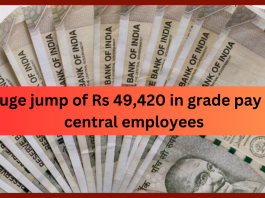 7th Pay Commission: Good News! A huge jump of Rs 49,420 in the grade pay of central employees